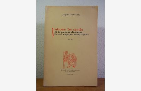 Isidore de Seville et la culture classique dans l'Espagne Wisigothique. Tome II