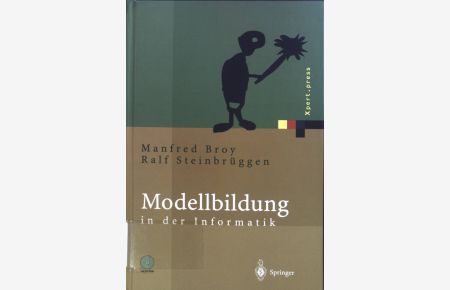 Modellbildung in der Informatik: mit CD-ROM.   - Xpert.press.