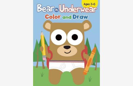 Bear in Underwear: Color and Draw