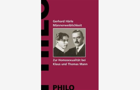 Männerweiblichkeit  - Zur Homosexualität bei Klaus und Thomas Mann