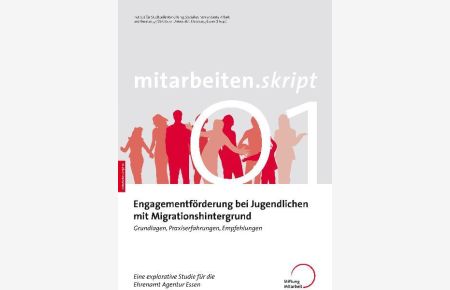 Engagementförderung bei Jugendlichen mit Migrationshintergrund  - Grundlagen, Praxiserfahrungen, Empfehlungen