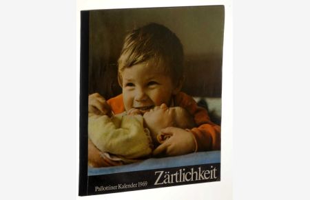 Pallottiner Kalender 1969: Zärtlichkeit.