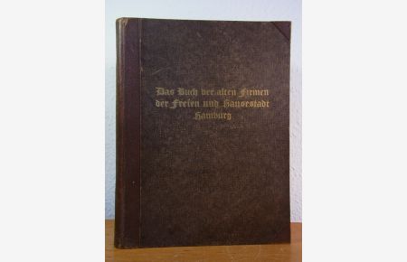 Das Buch der alten Firmen der Freien und Hansestadt Hamburg