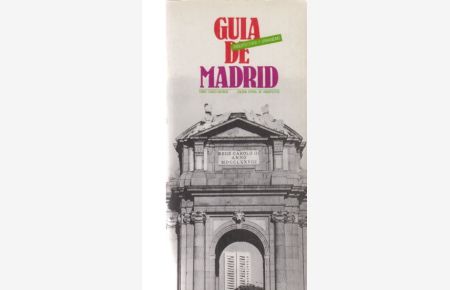 Guia de Arquitectura y Urbanismo de Madrid. Tomo I. El Casco Antiguo.