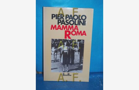 Mamma Roma.   - Aus d. Ital. von Ulrich Enzensberger / Piper , Bd. 302