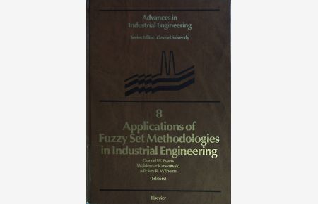Applications of Fuzzy Set Methodologies in Industrial Engineering.