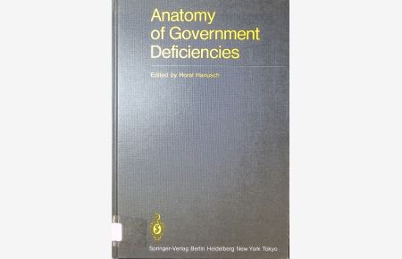 Anatomy of government deficiencies.   - Proceedings of a conference held at Diessen,  Germany July 22.-25,1980.