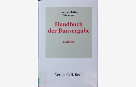 Handbuch der Bauvergabe.   - Verfahren - Überprüfung - Schadensersatz.