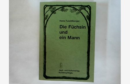 Die Füchsin und ein Mann : Roman.