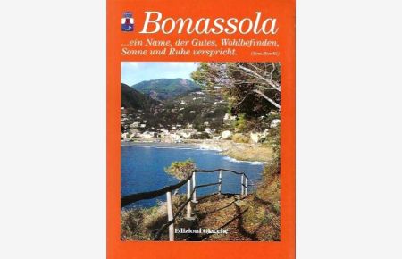 Bonassola.   - ... Ein Name, der Gutes, Wohlbefinden, Sonne un Ruhe vespricht