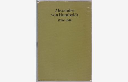 Alexander von Humboldt. 1769/1969