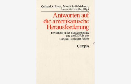Antworten auf die amerikanische Herausforderung. Forschung in der Bundesrepublik und der DDR in den langen siebziger Jahren