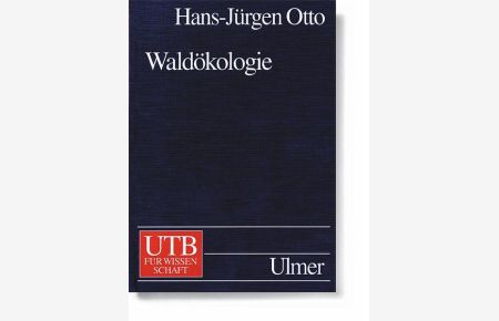 Waldökologie.   - UTB; Bd. 8077.