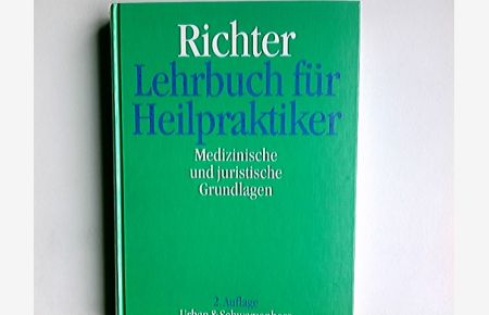 Lehrbuch für Heilpraktiker : medizinische und juristische Grundlagen.