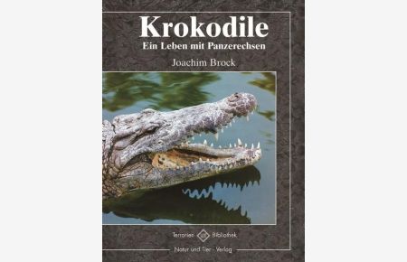Krokodile  - Ein Leben mit Panzerechsen