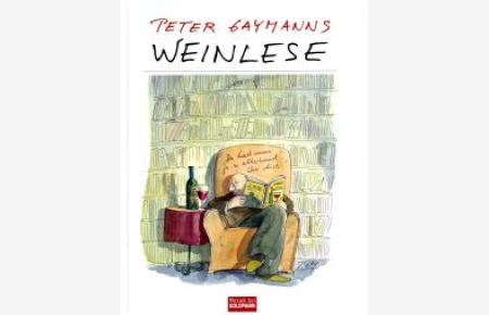 Peter Gaymanns Weinlese.