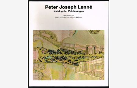 Peter Joseph Lenné: Katalog der Zeichnungen. -