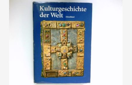 Weltgeschichte der abendländischen Kultur - Abendland :  - Bildband, Kulturgeschichte, Lexikon. Hrsg. von Hermann Boekhoff u. Fritz Winzer. [Mitarb.: ...]