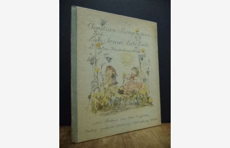 Liebe Sonne, liebe Erde - Ein Kinderliederbuch, mit Bilder von Elsa Eisgruber,