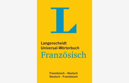 Langenscheidt Universal-Wörterbuch Französisch  - Französisch-Deutsch/Deutsch-Französisch