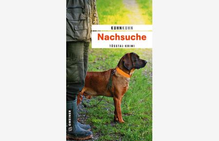 Nachsuche: Tösstal-Krimi (Kriminalromane im GMEINER-Verlag)