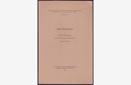 The Serente (= Publications of the Frederick Webb Hodge Anniversary Publication Fund, Volume IV)
