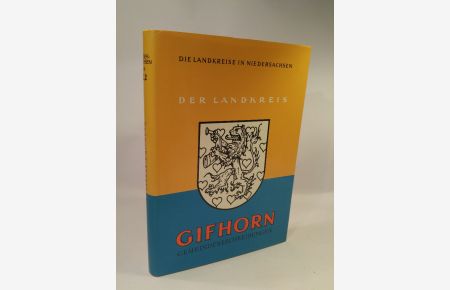 Die deutschen Landkreise Teil: Die Landkreise in Niedersachsen. Band 26: Der Landkreis Gifhorn II. Gemeindebeschreibungen. Teil 1: Abbesbüttel bis Lüsche.