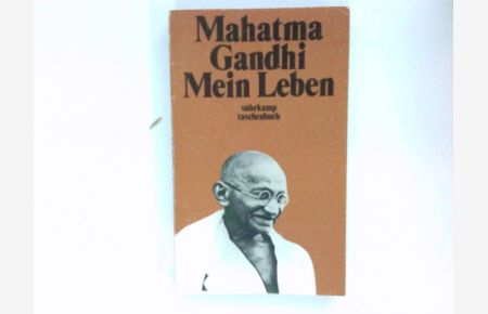 Mein Leben.   - Mahatma Gandhi. [Hrsg. von C. F. Andrews. Aus d. Engl. übertr. von Hans Reisiger] / Suhrkamp Taschenbuch ; 953