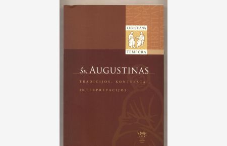 Sv Augustinas  - Tradicijos, Kontekstai, Interpretacijos
