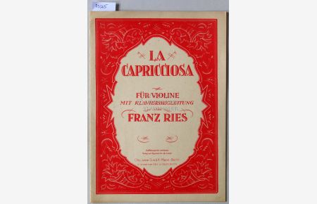 La Capricciosa. Für Violine mit Klavierbegleitung.