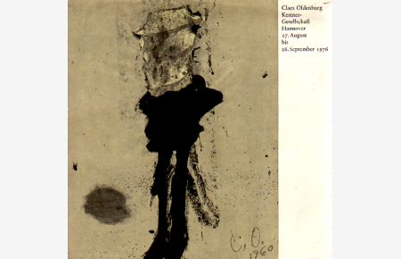 Zeichnungen von Claes Oldenburg. Mit Textbeiträgen von Götz Adriai, Dieter Koepplin, Barbara Rose, 27. August bis 26 September 1976. Katalog 4 / 1976.