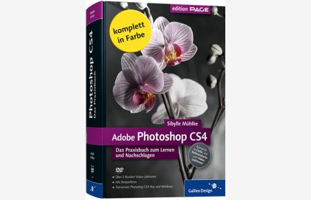 Adobe Photoshop CS4- Das Praxisbuch zum Lernen und Nachschlagen  - Das Praxisbuch zum Lernen und Nachschlagen