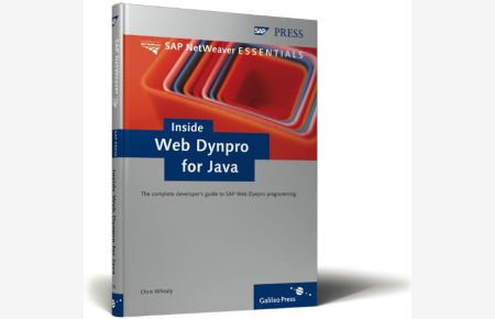 Inside Web Dynpro for Java: A guide to the principles of programming in SAP's Web Dynpro (SAP PRESS: englisch)