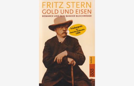 Gold und Eisen  - Bismarck und sein Bankier Bleichröder