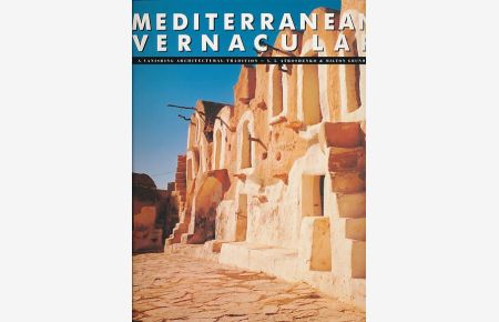 Mediterranean Vernacular. A Vanishing Architectural Tradition.