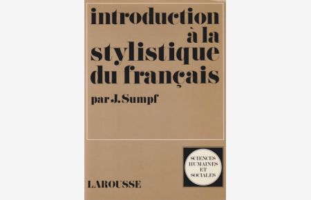 Introduction à la stylistique du français.   - Sciences humaines et sociales.