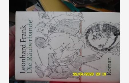 Die Räuberbande ein Roman von , Leonhard Frank, mit Illustrationen von Werner Ruhner.