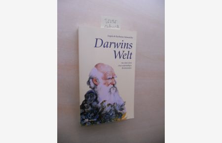 Darwins Welt.   - Aus dem Leben eines unfreiwilligen Revolutionärs.