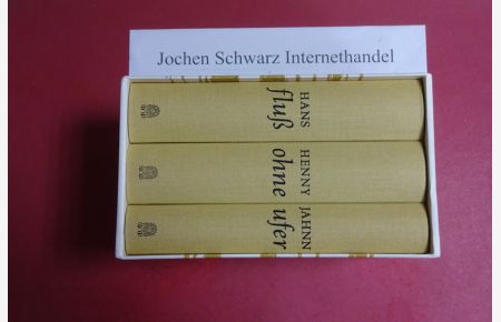 Fluss ohne Ufer : Roman in drei Teilen.   - 3 Bände im praktischen Karton-Schuber !!!