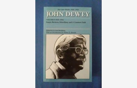 The Later Works of John Dewey, Volume 9, 1925 - 1953: 1933-1934 (Collected Works of John Dewey, Band 9)