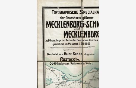 Topographische Specialkarte der Grossherzogtümer Mecklenburg-Schwerin und Mecklenburg-Strelitz auf Grundlage der Karte des Deutschen Reiches gezeichnet im Massstab1: 200. 000