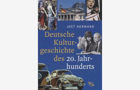 Deutsche Kulturgeschichte des 20. Jahrhunderts.