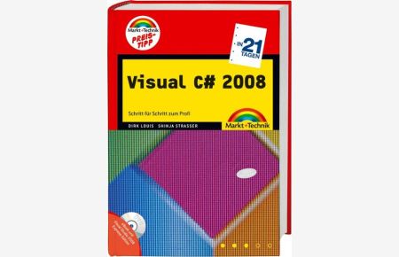 Visual C# 2008 in 21 Tagen - Preistipp - inkl. eBook auf CD: Schritt für Schritt zum Profi: Schritt für Schritt zum Profi. Auf DVD: eBook und Visual Studio 2008 Express Edition (in 14/21 Tagen)