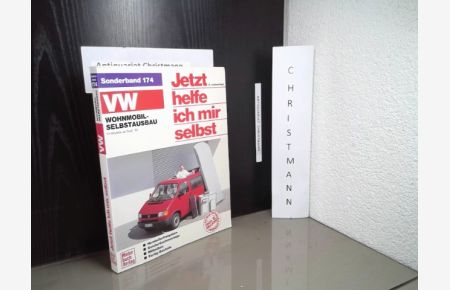 Wohnmobil-Selbstausbau : VW T4-Modelle ab Sept. '90 ; Jetzt helfe ich mir selbst; Teil: Bd. 174 : Sonderband. , Wohnmobil-Selbstausbau : VW T4-Modelle ab Sept. '90 ; [Herstellerfreigaben, Sonderdachmontage, Möbelbau, Fertigbauteile].   - Thomas Lautenschlager