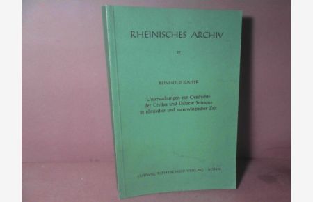 Untersuchungen zur Geschichte der Civitas und Diözese Soissons in römischer und merowingischer Zeit. (= Rheinisches Archiv, Band 89).