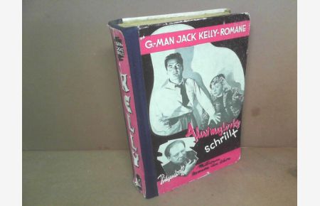 G. -Man Jack Kelly: Alarmglocke schrillt. Kriminal-Roman.