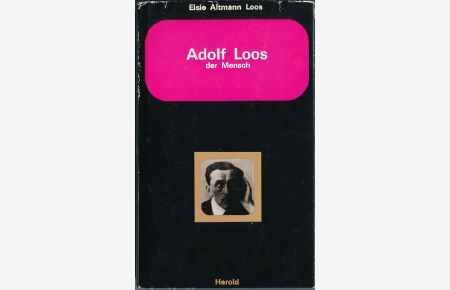 Adolf Loos der Mensch.
