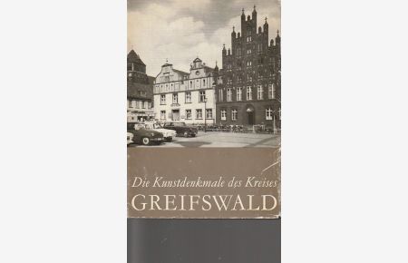 Die Kunstdenkmale des Kreises Greifswald.