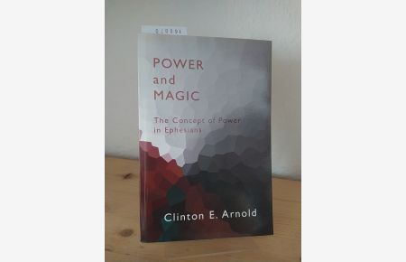 Power and magic. The concept of power in Ephesians. [By Clinton E. Arnold].