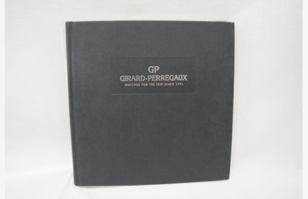 GP Girard-Perregaux - Watches for the few since 1791
